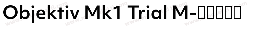 Objektiv Mk1 Trial M字体转换